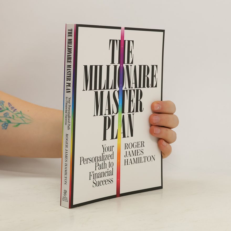 Roger James Hamilton The Millionaire master plan