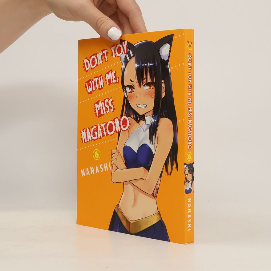 Nanashi Don't Toy With Me, Miss Nagatoro 6