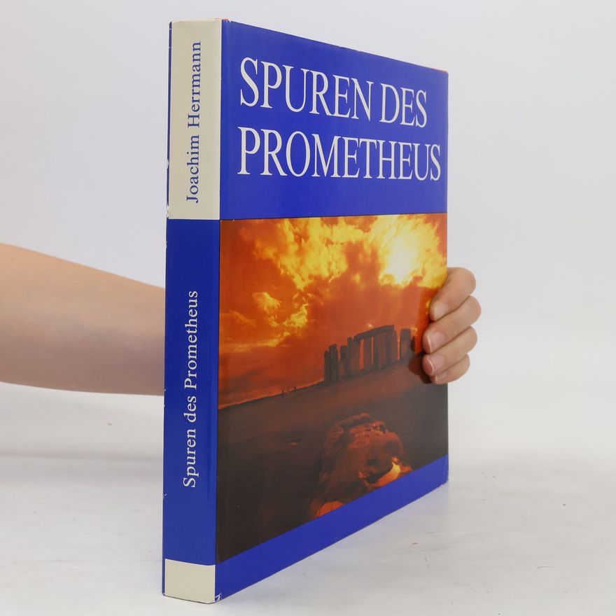 Wolf-Joachim Herrmann Spuren des Prometheus