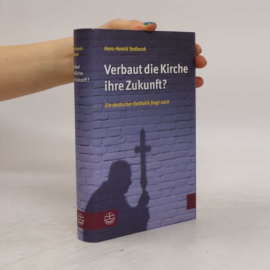 Hans-Harald Sedlacek Verbaut die Kirche ihre Zukunft?