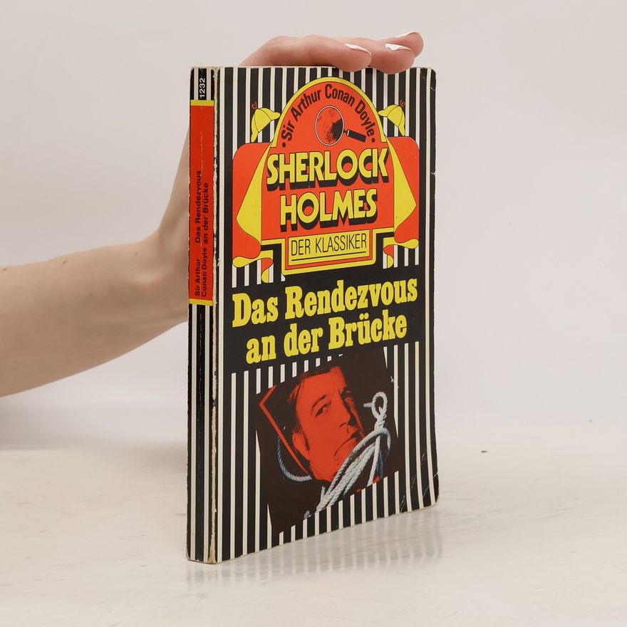 Arthur Conan Doyle Das Rendezvous an der Brücke