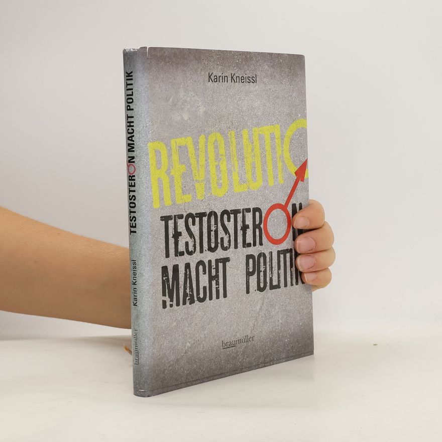 Karin Kneissl Testosteron macht Politik