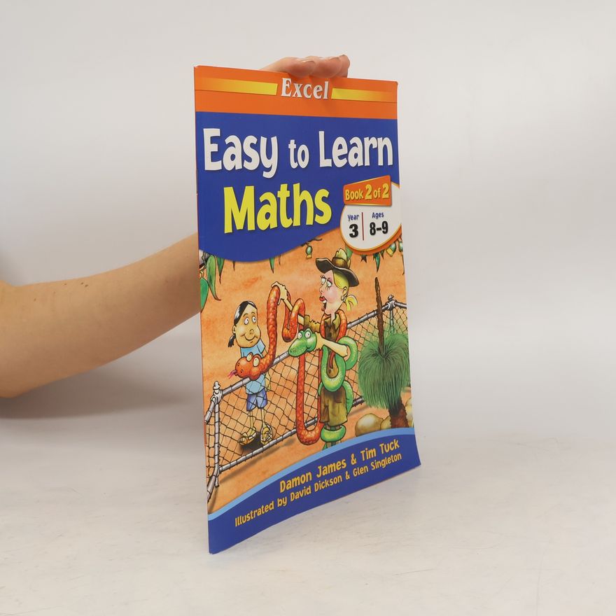 James Damon Easy To Learn Maths. Book 2 of 2. Year 3, Ages 8-9