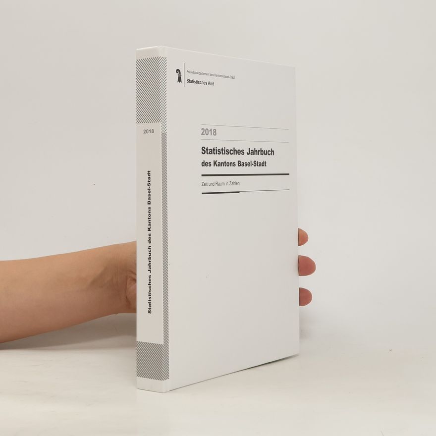 Autorenkollektiv Statistisches Jahrbuch des Kantons Basel-Stadt. Zeit und Raum in Zahlen