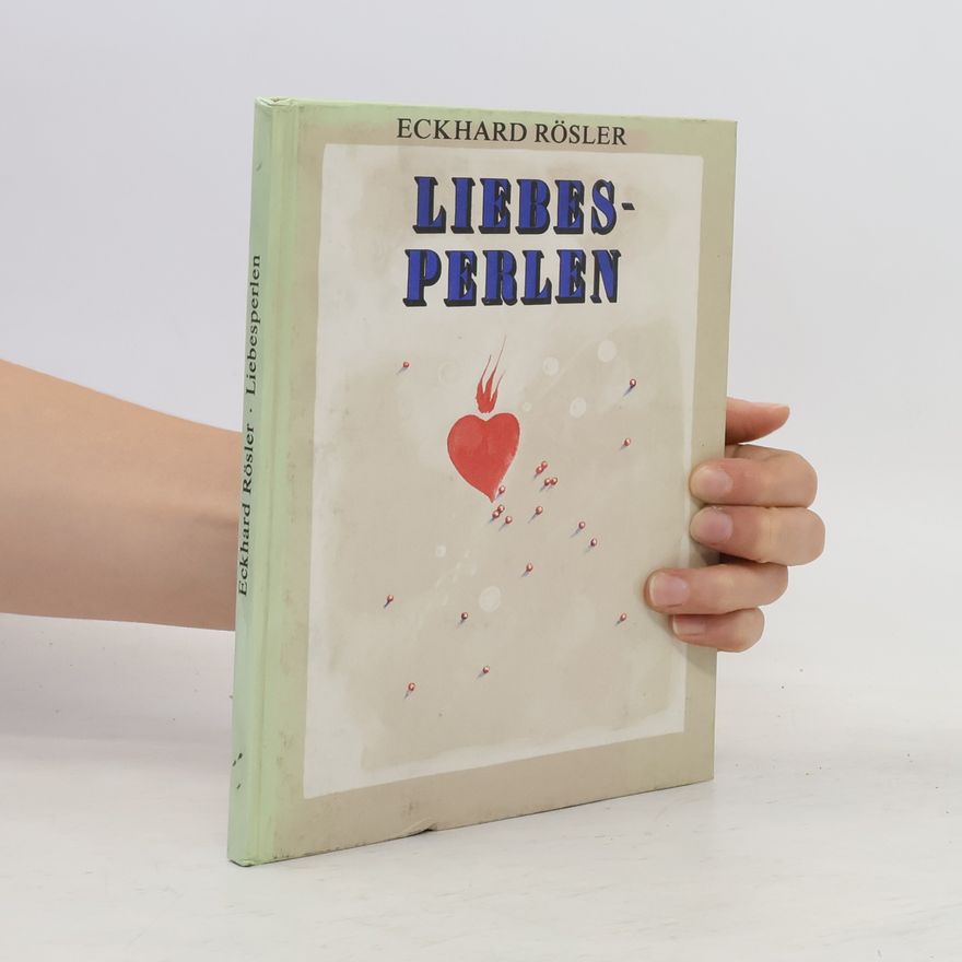 Eckhard Rösler Liebesperlen