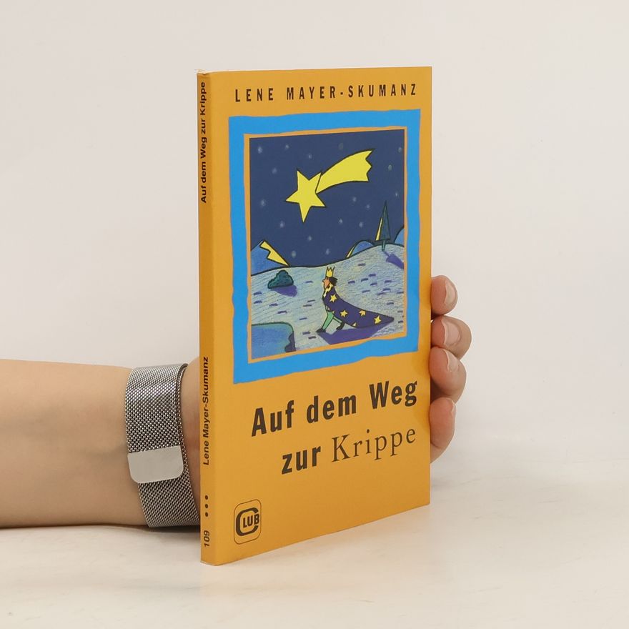 Lene Mayer-Skumanz Auf dem Weg zur Krippe