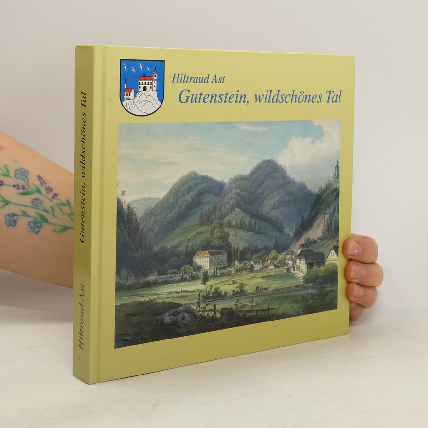 Hiltraud Ast Gutenstein, wildschönes Tal