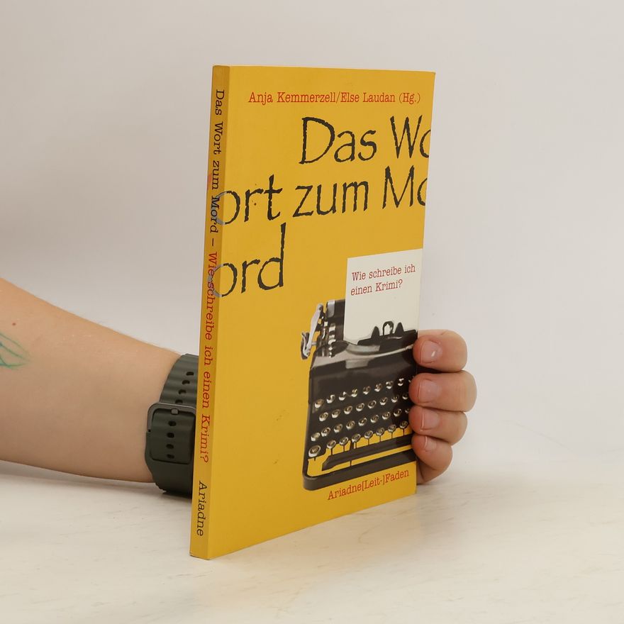 Anja Kemmerzell Das Wort zum Mord - wie schreibe ich einen Krimi?