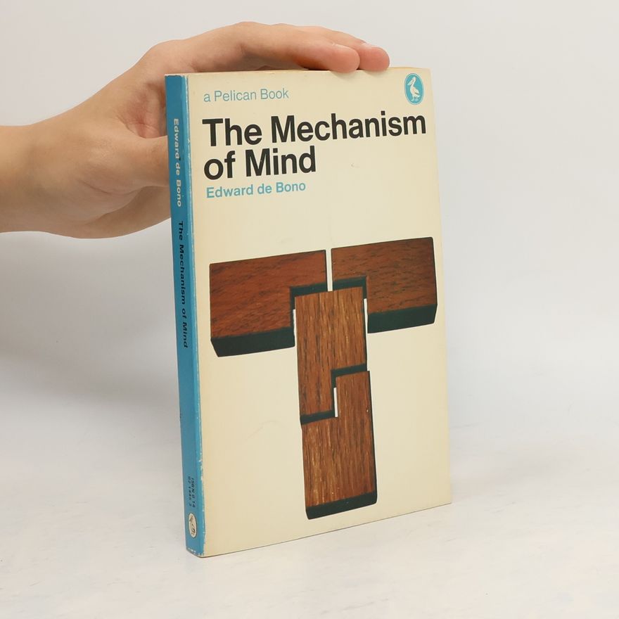 Edward de Bono The Mechanism of Mind