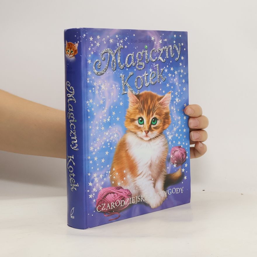 Sue Bentley Magiczny Kotek Czarodziejskie przygody