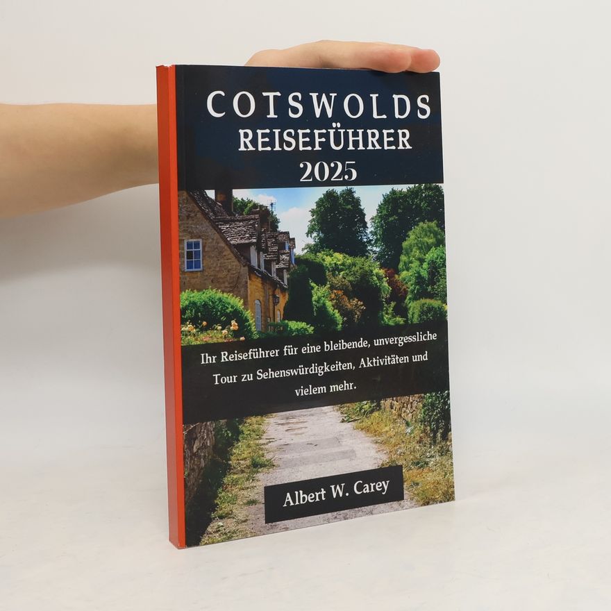 Albert W. Carey Cotswolds Reiseführer 2025
