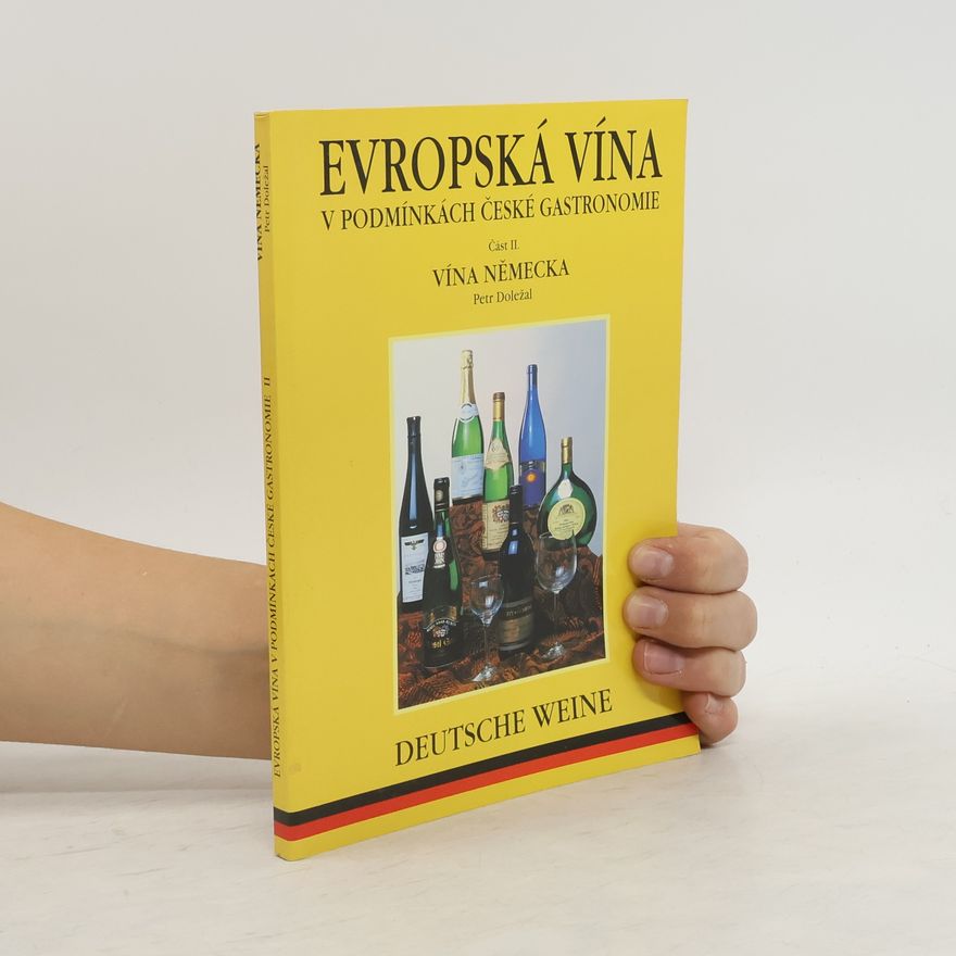 Petr Doležal Evropská vína v podmínkách české gastronomie. Část II. Vína Německa