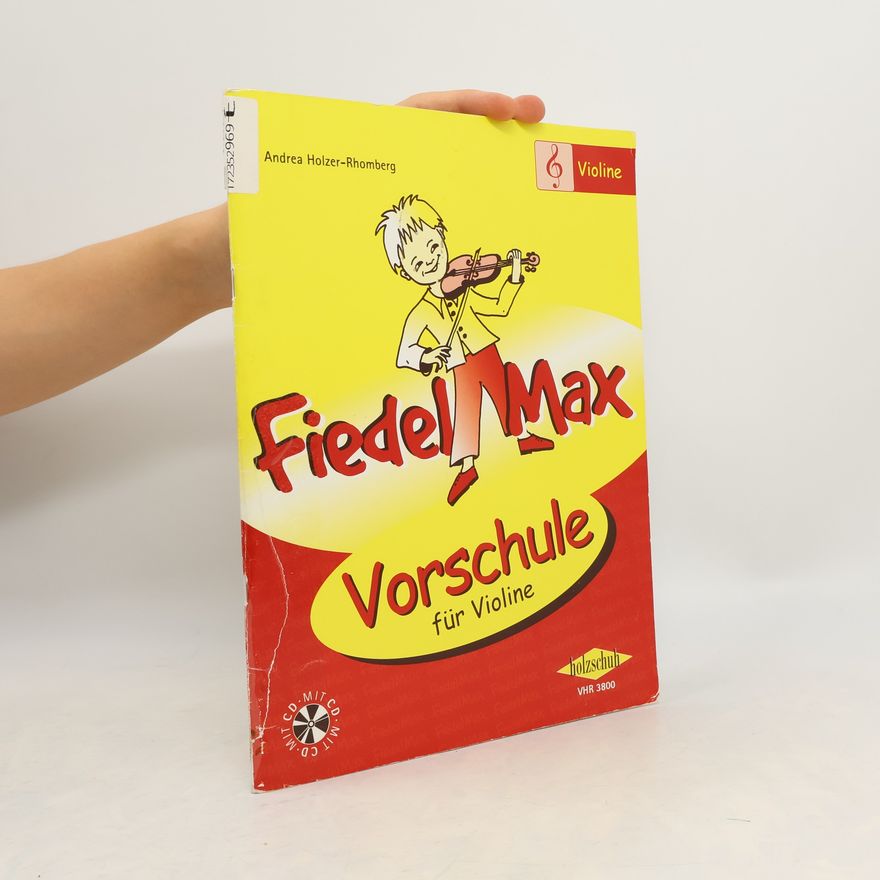 Andrea Holzer-Rhomberg Fiedel-Max für Violine, Vorschule