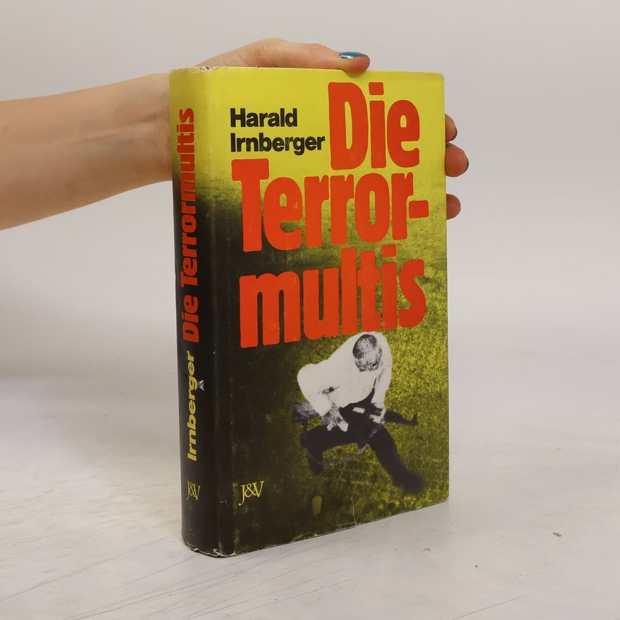 Harald Irnberger Die Terrormultis
