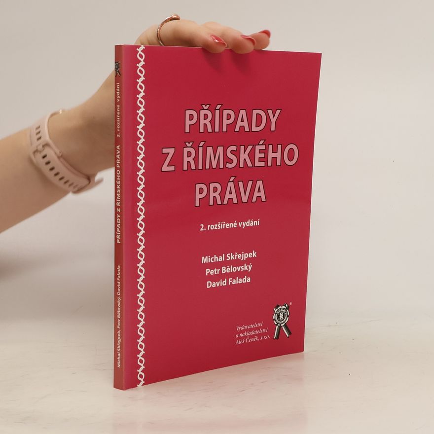 Michal Skřejpek Případy z římského práva