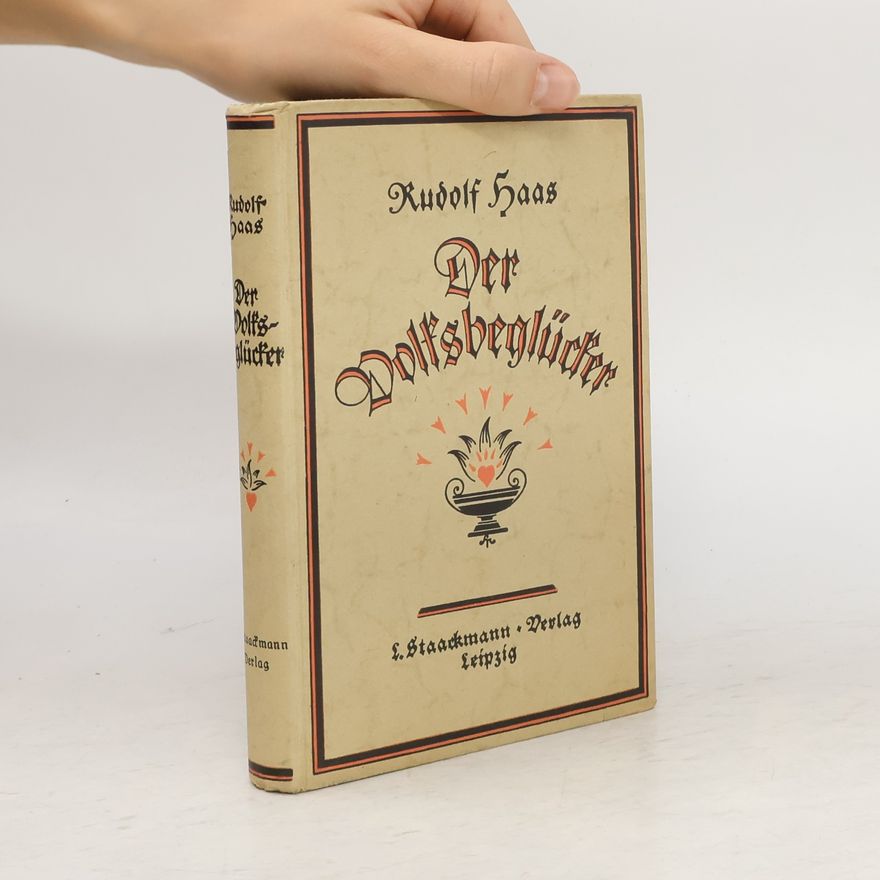 Rudolf Haas Der Volksbeglücker