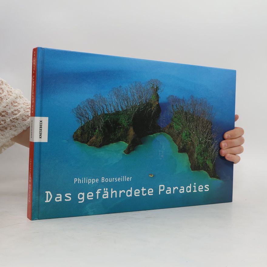 Philippe Bourseiller Das gefährdete Paradies