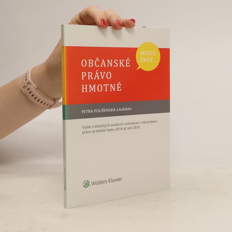 Petra Polišenská Občanské právo hmotné. Musíš znát...