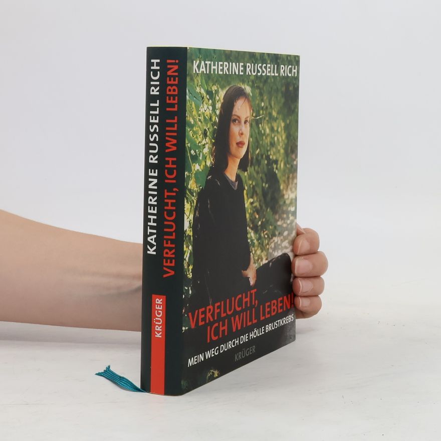 Katherine Russell Rich Verflucht, ich will leben!