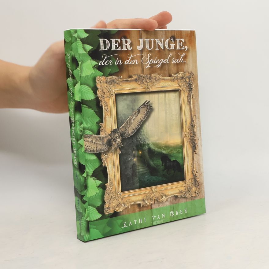 Kathi van Beek Der Junge, der in den Spiegel sah