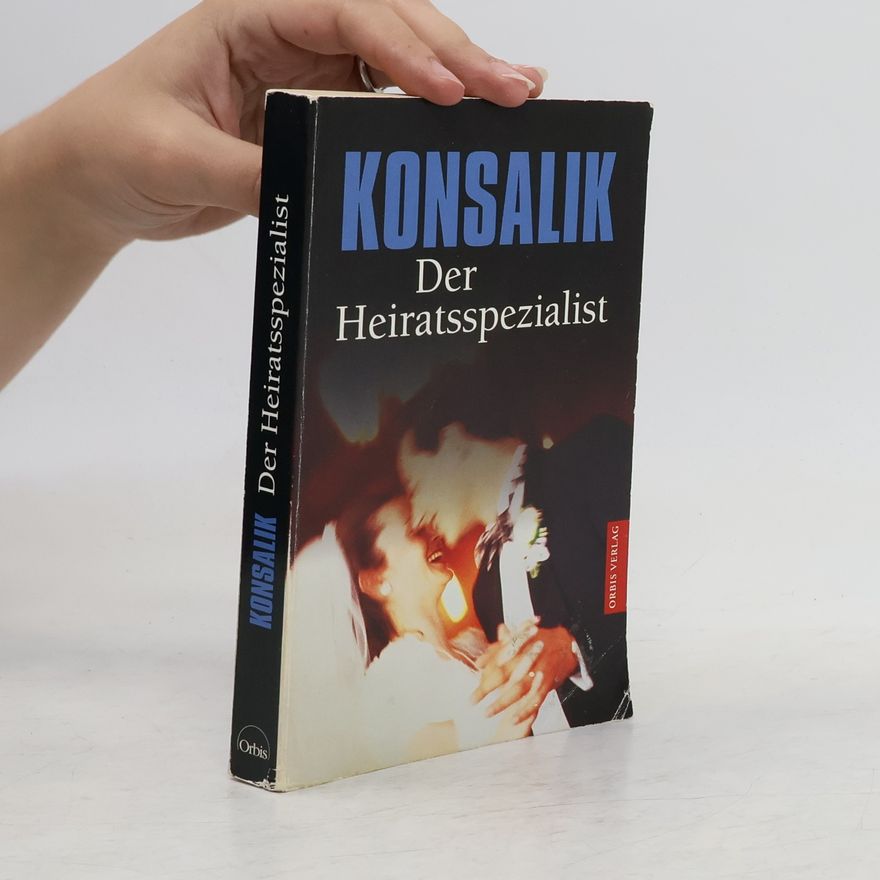 Heinz Günther Konsalik Der Heiratsspezialist