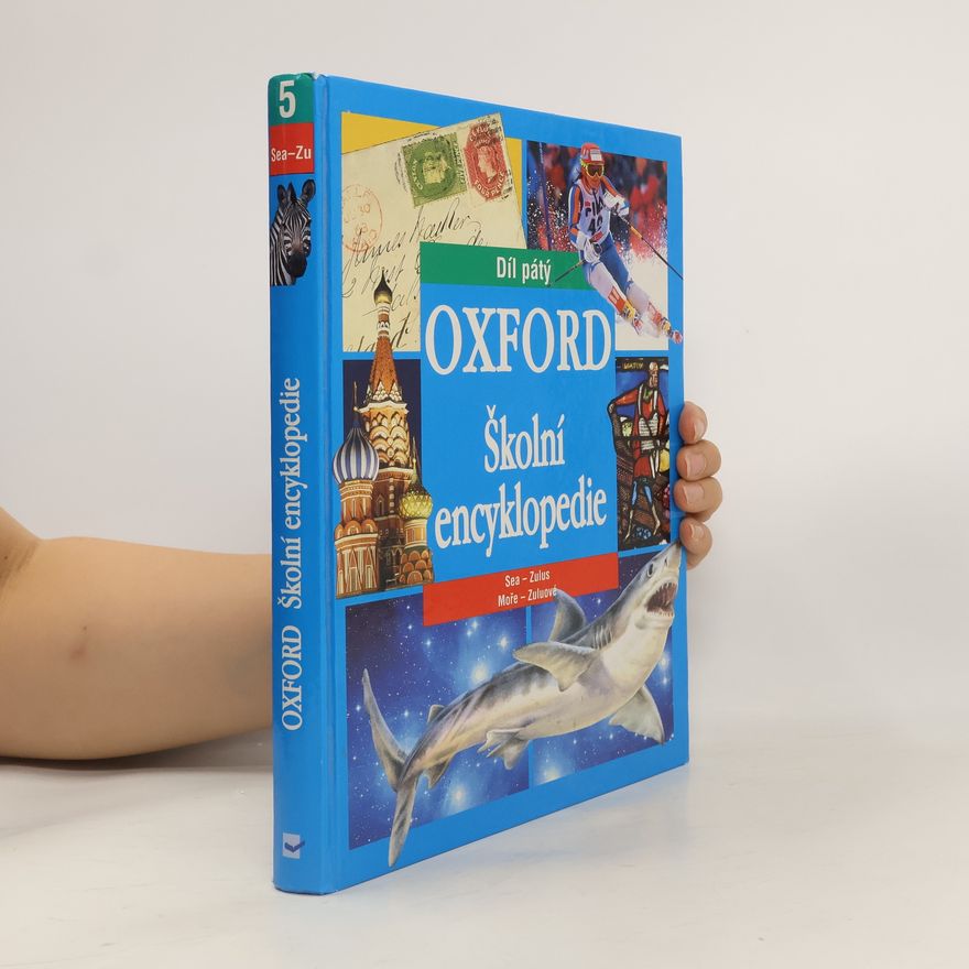Kolektív autorov Oxford : školní encyklopedie. Pátý díl, Moře - Zuluové