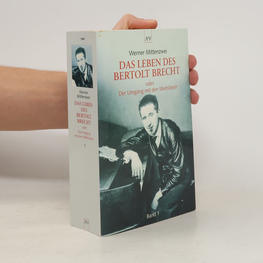 Werner Mittenzwei Das Leben des Bertolt Brecht, 2 Bde.. Oder der Umgang mit den Welträtseln