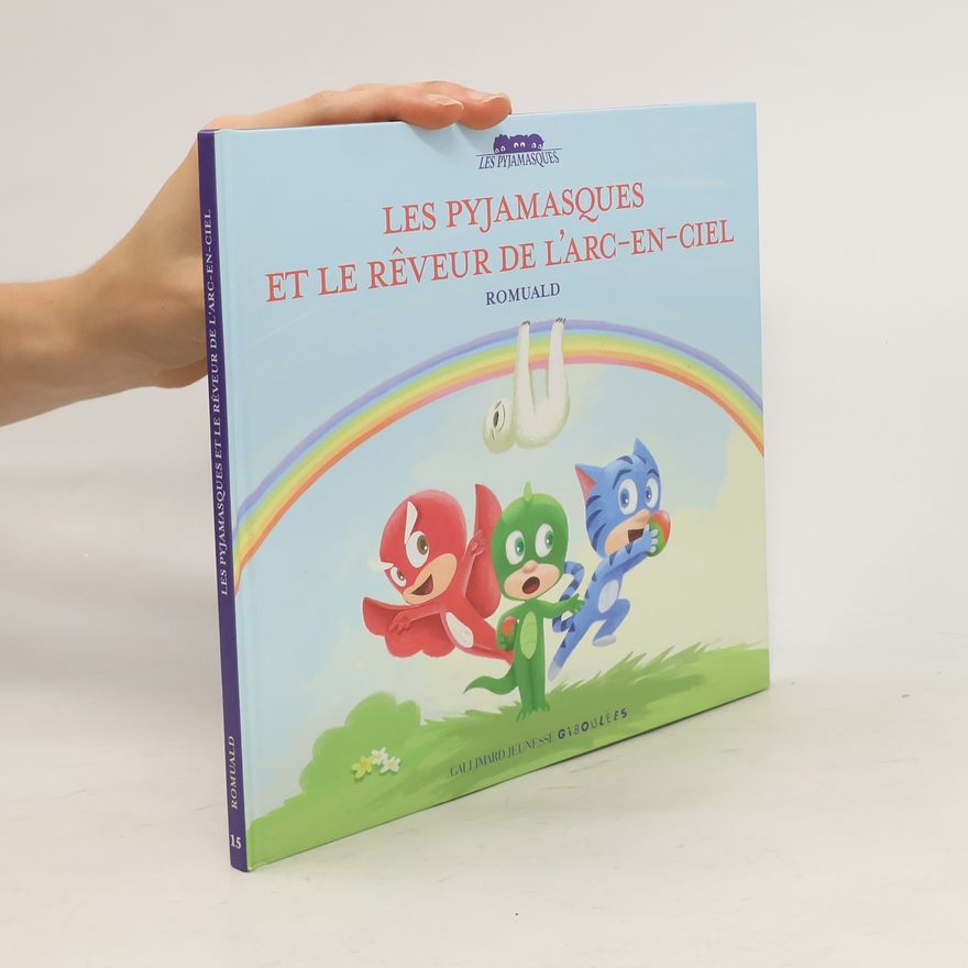 Autorenkollektiv Les Pyjamasques et le rêveur de l'arc-en-ciel