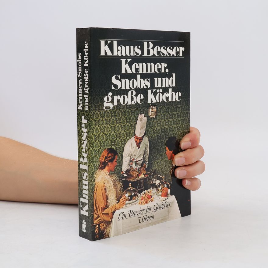 Klaus Besser Kenner, Snobs und grosse Köche