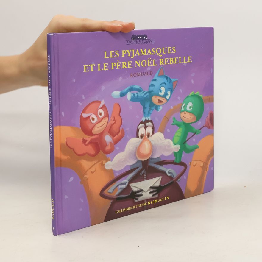 Romuald Les Pyjamasques et le Père Noël rebelle