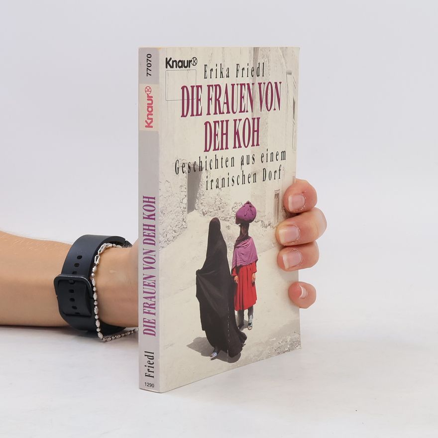 Erika Friedl Die Frauen von Deh Koh