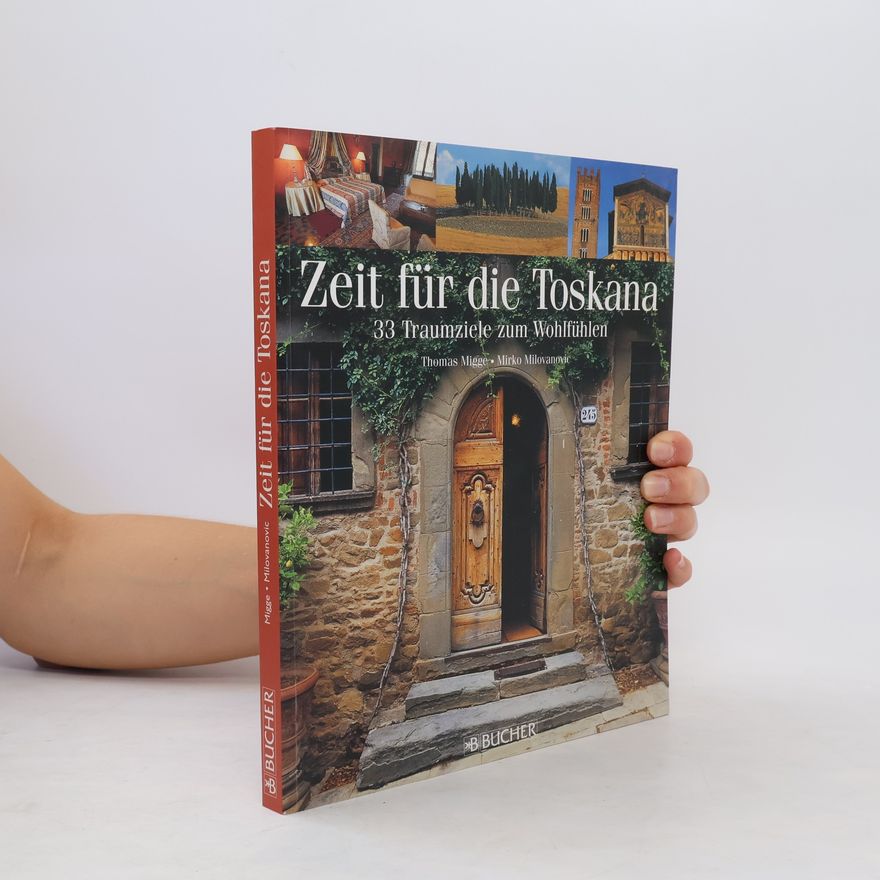 Thomas Migge Zeit für die Toskana