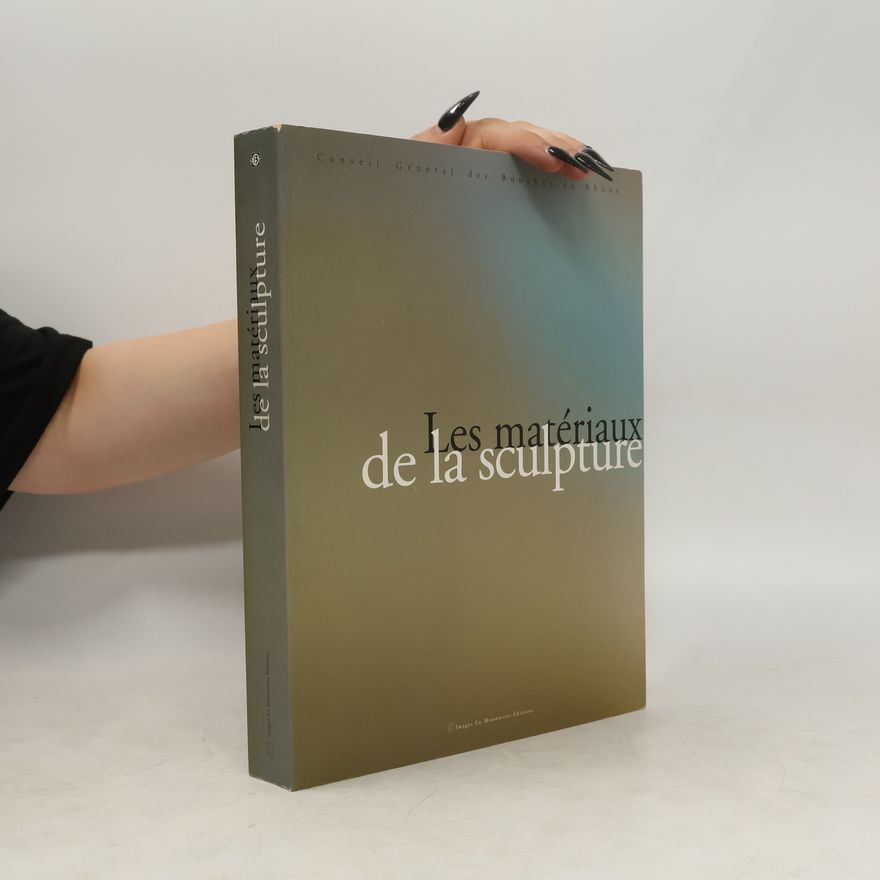Kolektiv autorů Les matériaux de la sculpture