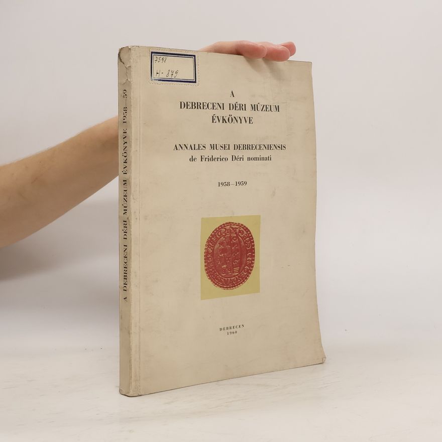 Collectif d'auteurs A Debreceni Déri Múzeum Évkönyve 1958-1959