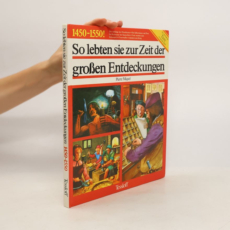 Denise MIllet So lebten sie zur Zeit der großen Entdeckungen