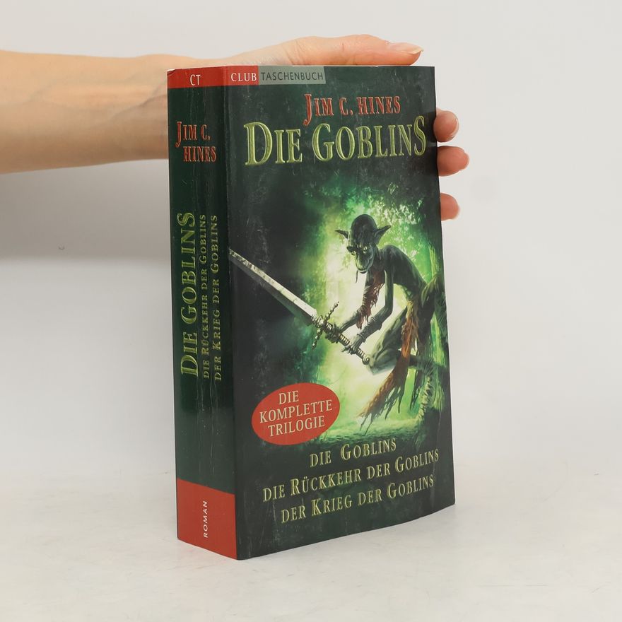 Jim C. Hines Die Goblins. Die komplete Trilogie