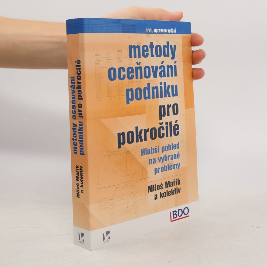 Miloš Mařík Metody oceňování podniku pro pokročilé