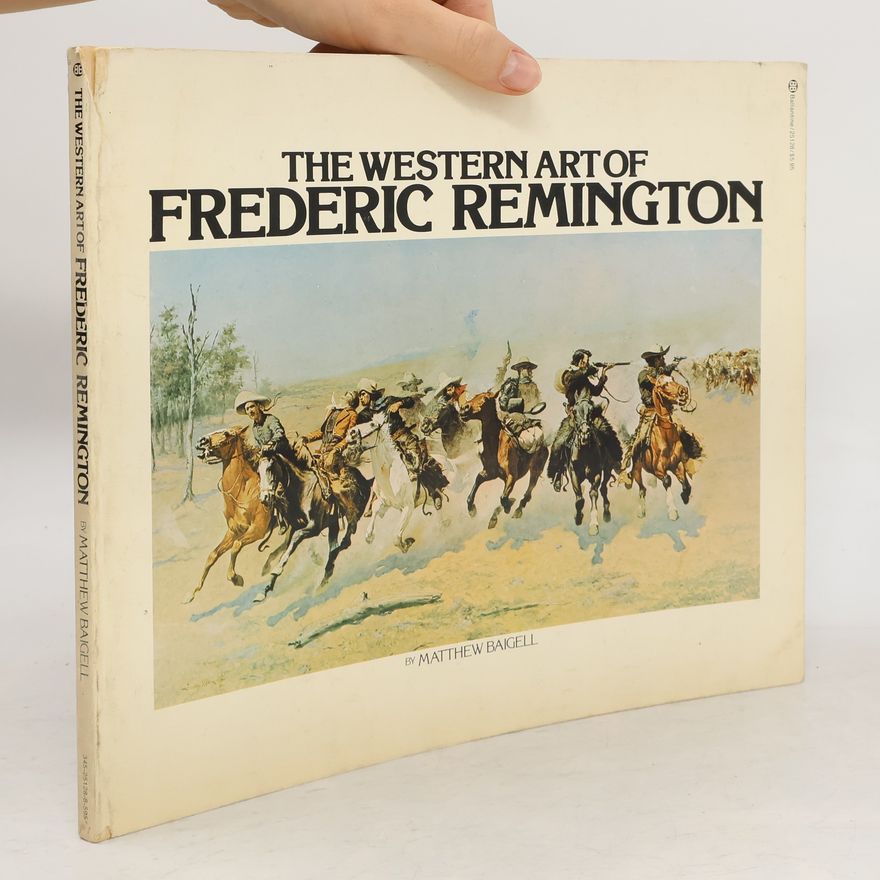 Matthew Baigell The Western Art of Frederic Remington