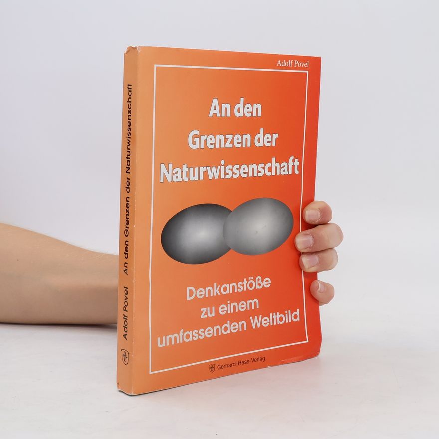Adolf Povel An den Grenzen der Naturwissenschaft