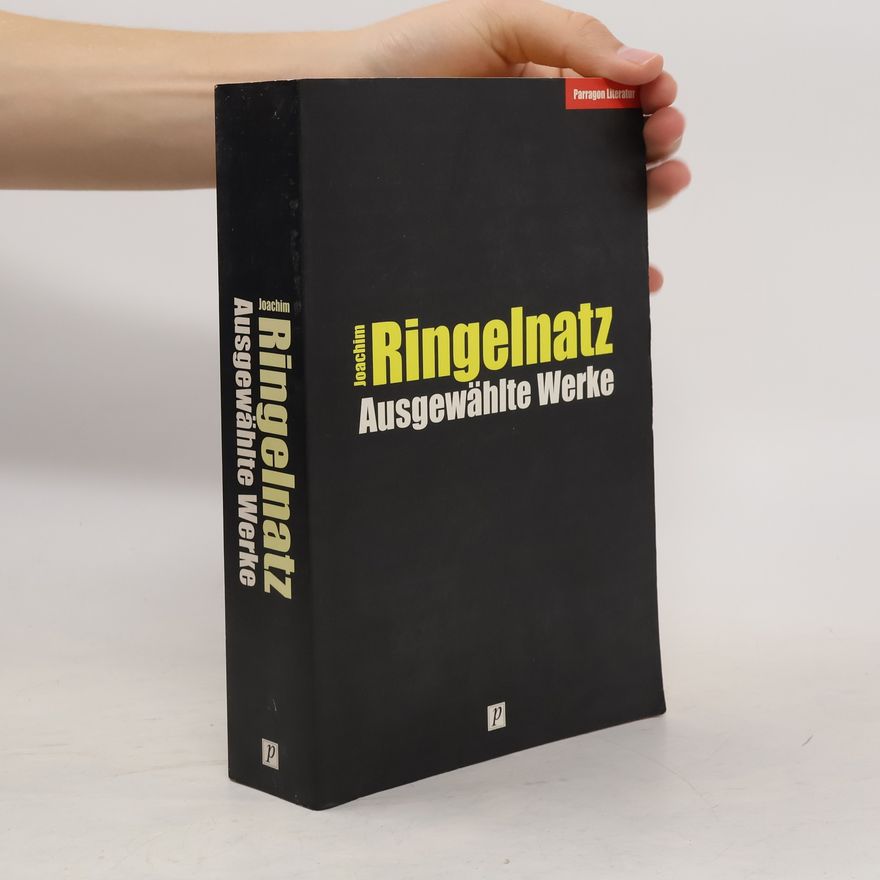 Joachim Ringelnatz Ausgewählte Werke