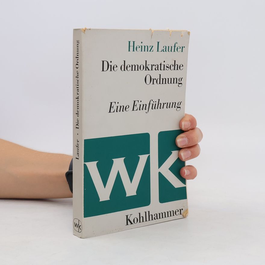 Heinz Laufer Die demokratische Ordnung.