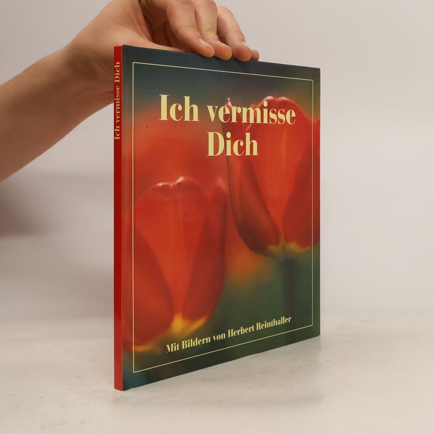 Herbert Reinthaller Ich vermisse dich