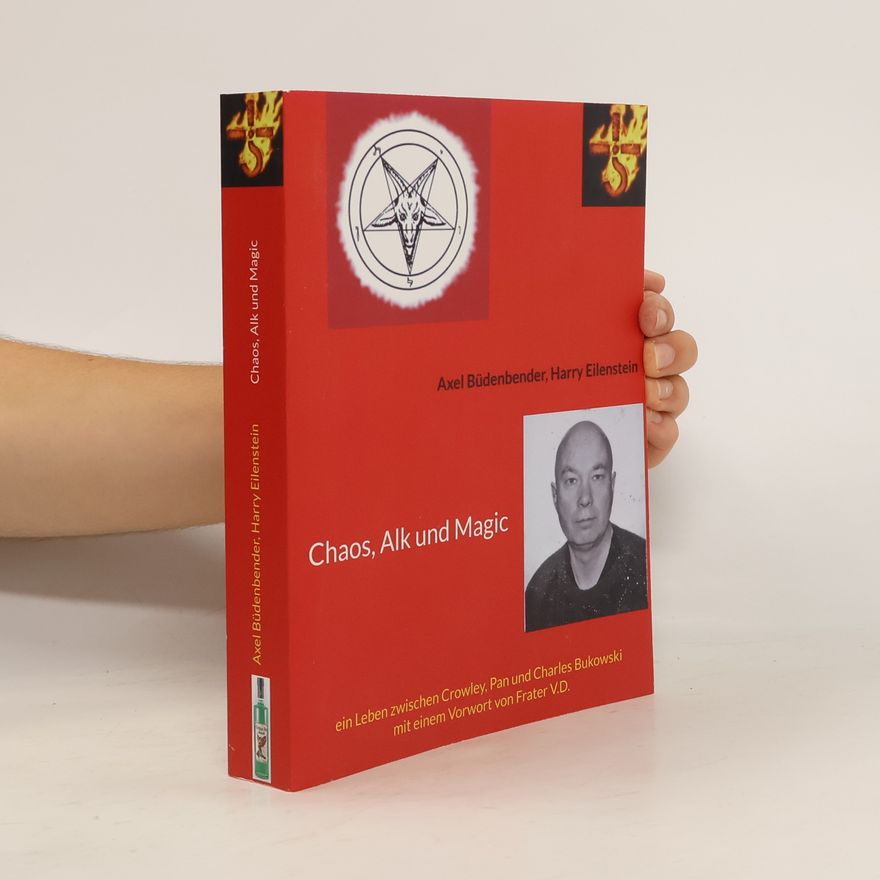 Axel Büdenbender Chaos, Alk und Magic