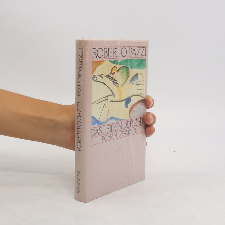 Roberto Pazzi Das Leiden der Zeit