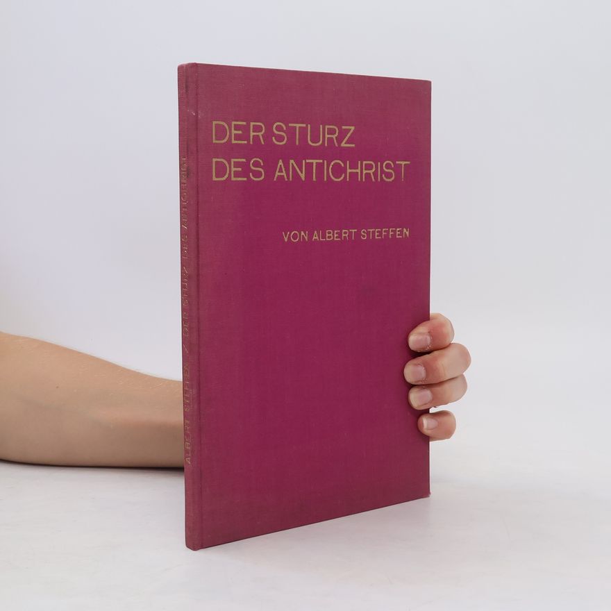 Albert Steffen Der Sturz des Antichrist