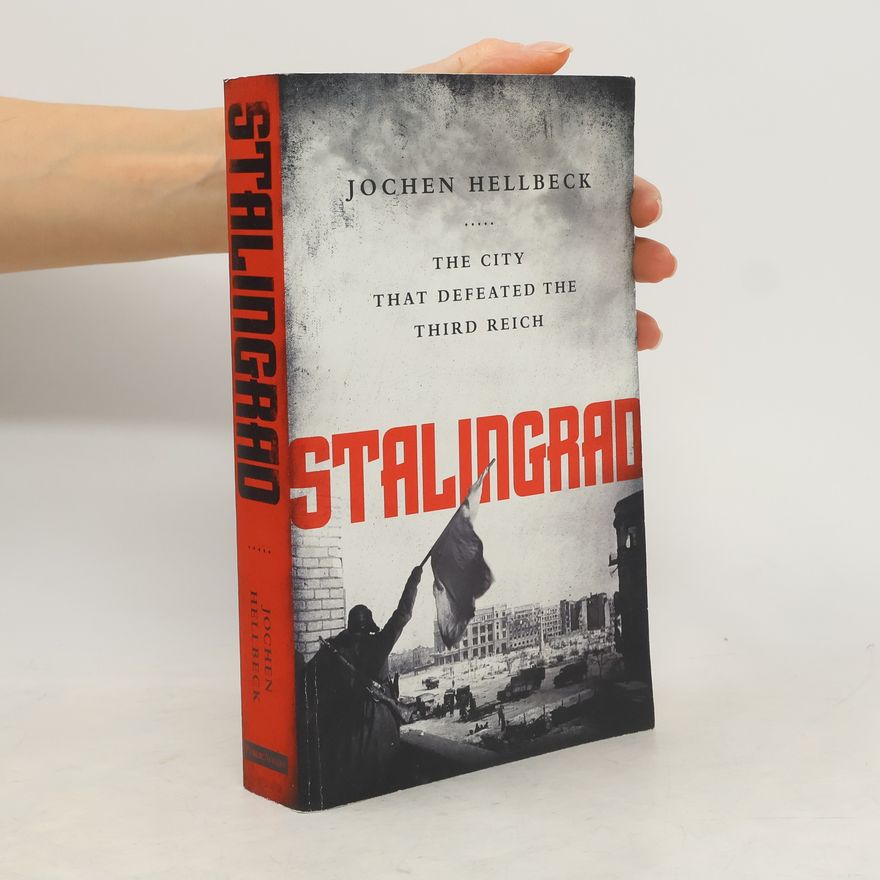 Jochen Hellbeck Stalingrad
