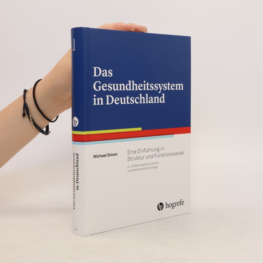 Michael H. Simon Das Gesundheitssystem in Deutschland