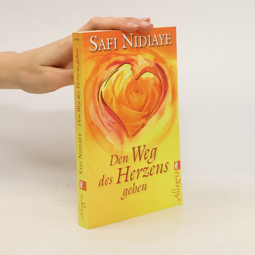 Safi Nidiaye Den Weg des Herzens gehen