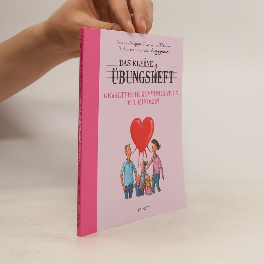 Anne van Stappen Das kleine Übungsheft gewaltfreie Kommunikation mit Kindern