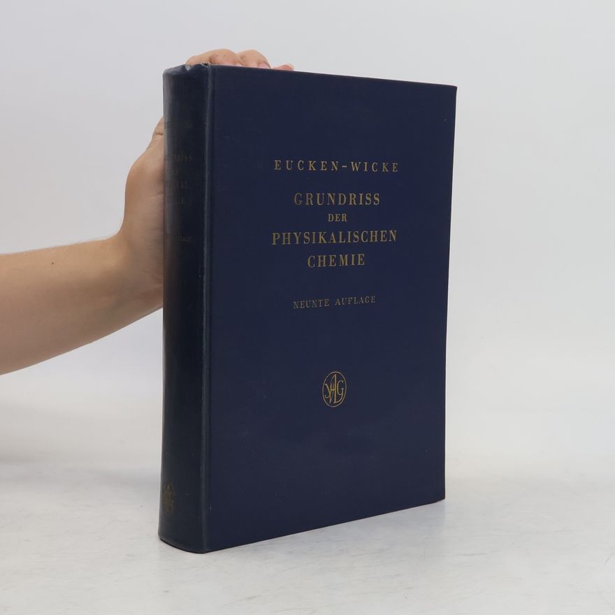 Arnold Eucken Grundriss der physikalischen Chemie